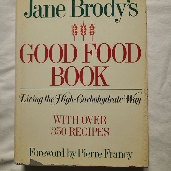 Jane Brody’s Good Food Book – Living the High-Carbohydrate Way, Hardcover - Picture 1 of 6